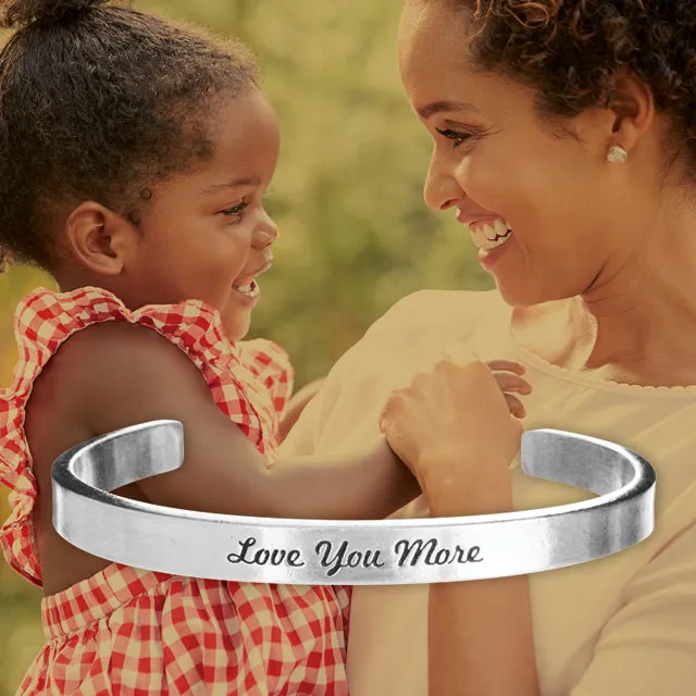 Love You More Quotable Cuff Bracelet