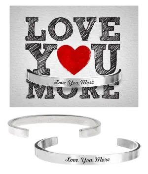 Love You More Quotable Cuff Bracelet