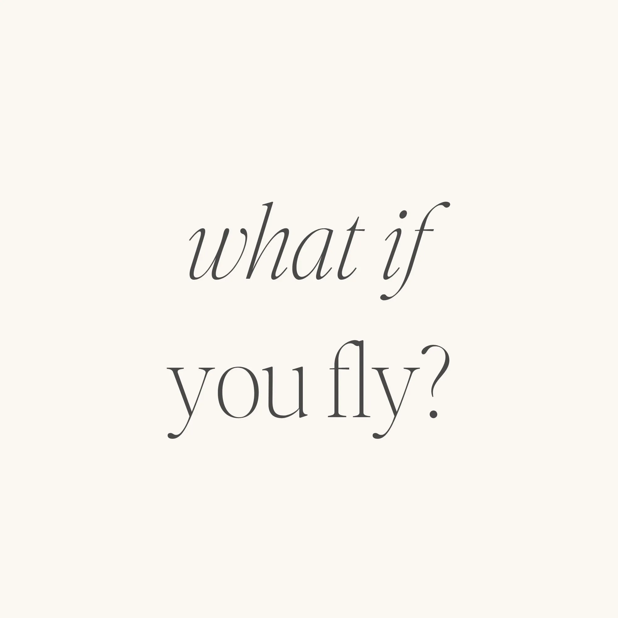 What If You Fly?